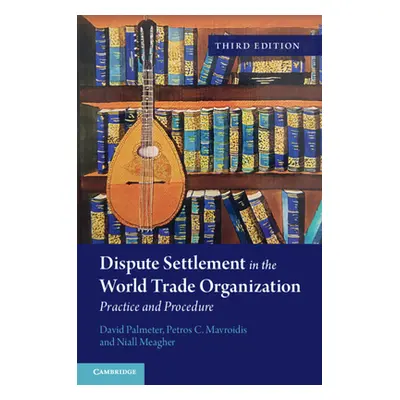 "Dispute Settlement in the World Trade Organization" - "" ("Palmeter David")(Paperback)