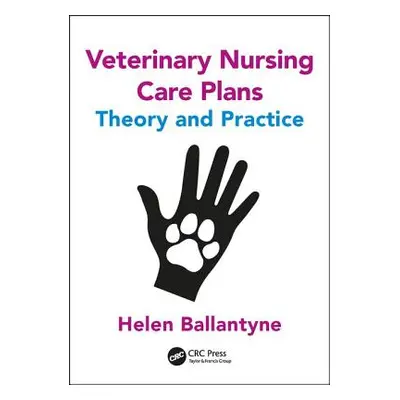 "Veterinary Nursing Care Plans: Theory and Practice" - "" ("Ballantyne Helen")(Paperback)