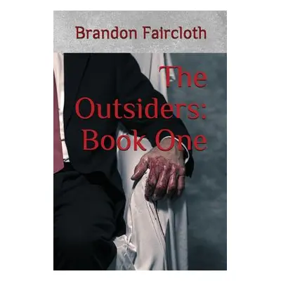 "The Outsiders: Book One" - "" ("Faircloth Brandon")(Paperback)