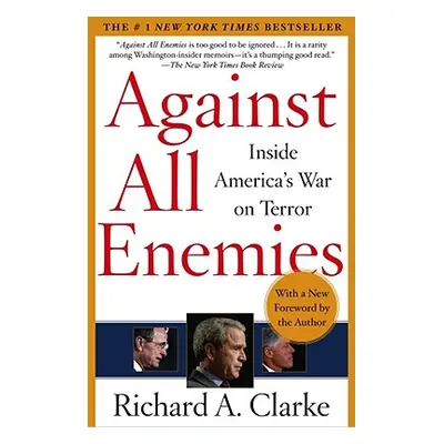 "Against All Enemies: Inside America's War on Terror" - "" ("Clarke Richard A.")(Paperback)