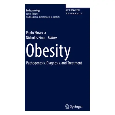 "Obesity: Pathogenesis, Diagnosis, and Treatment" - "" ("Sbraccia Paolo")(Pevná vazba)