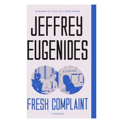 "Fresh Complaint: Stories" - "" ("Eugenides Jeffrey")(Paperback)