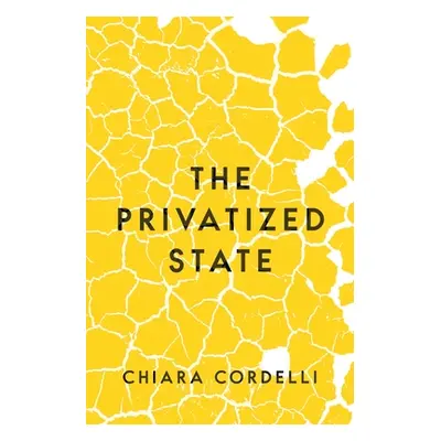 "The Privatized State" - "" ("Cordelli Chiara")(Paperback)