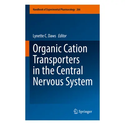 "Organic Cation Transporters in the Central Nervous System" - "" ("Daws Lynette C.")(Pevná vazba