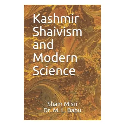 "Kashmir Shaivism and Modern Science" - "" ("Babu Makhan")(Paperback)