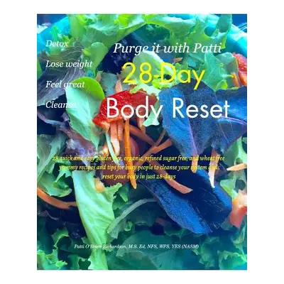 "Purge it with Patti 28-Day Body Reset" - "" ("O'Brien-Richardson Patti")(Paperback)