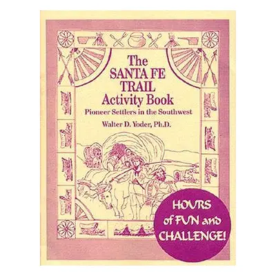 "The Santa Fe Trail Activity Book" - "" ("Yoder Walter D.")(Paperback)