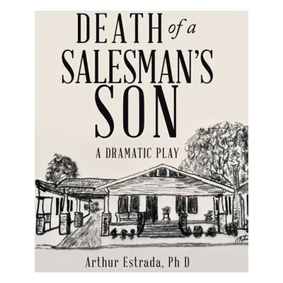 "Death of a Salesman's Son: A Dramatic Play" - "" ("Estrada Arthur")(Pevná vazba)