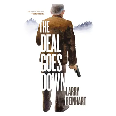 "The Deal Goes Down" - "" ("Beinhart Larry")(Pevná vazba)