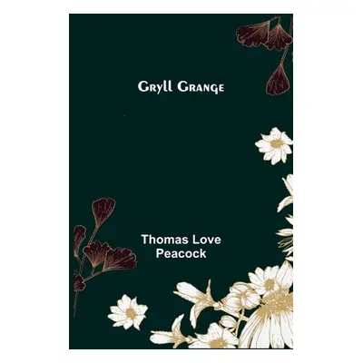 "Gryll Grange" - "" ("Love Peacock Thomas")(Paperback)