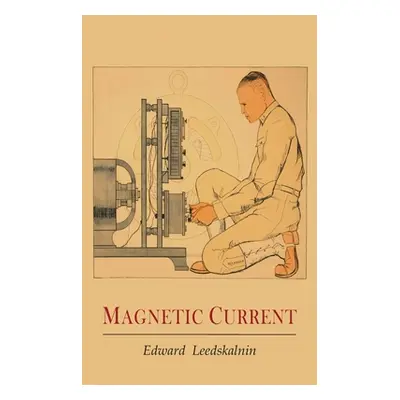 "Magnetic Current" - "" ("Leedskalnin Edward")(Pevná vazba)