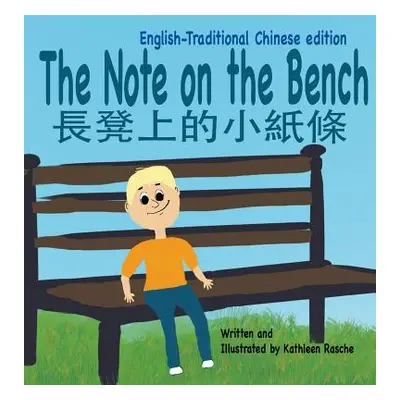 "The Note on the Bench - English/Traditional Chinese edition" - "" ("Rasche Kathleen")(Pevná vaz