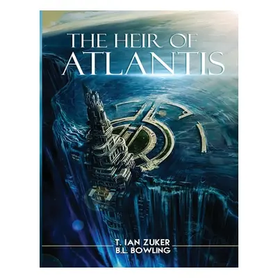 "The Heir of Atlantis" - "" ("Zuker T. Ian")(Paperback)