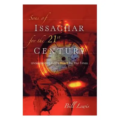 "Sons of Issachar For The 21st Century" - "" ("Lewis Bill")(Paperback)