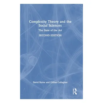 "Complexity Theory and the Social Sciences: The State of the Art" - "" ("Byrne David")(Pevná vaz