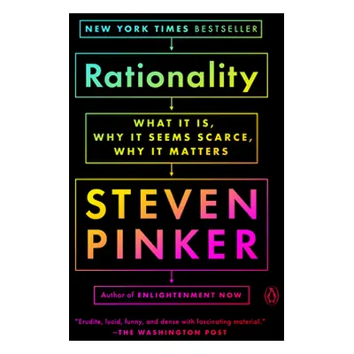 "Rationality: What It Is, Why It Seems Scarce, Why It Matters" - "" ("Pinker Steven")(Paperback)