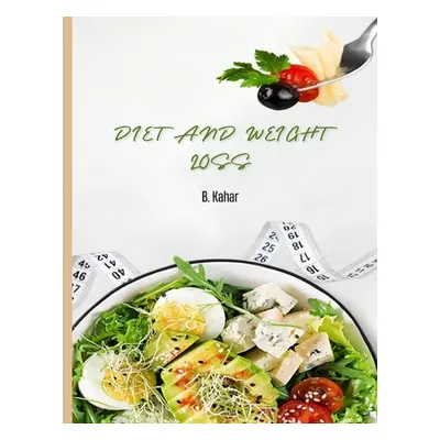 "Diet and Weight Loss" - "" ("Kahar B.")(Paperback)