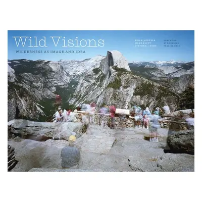 "Wild Visions: Wilderness as Image and Idea" - "" ("Minteer Ben a.")(Pevná vazba)