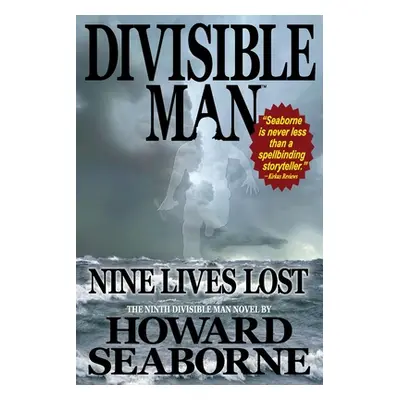 "Divisible Man - Nine Lives Lost" - "" ("Seaborne Howard")(Paperback)