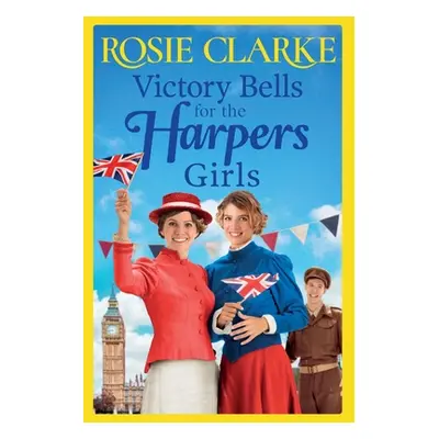 "Victory Bells For The Harpers Girls" - "" ("Clarke Rosie")(Paperback)