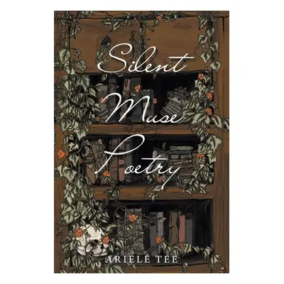 "Silent Muse Poetry: The Lost Diary" - "" ("Tee Ariele")(Paperback)