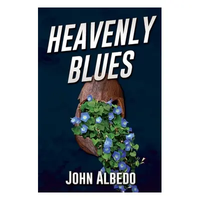 "Heavenly Blues" - "" ("Albedo John")(Paperback)