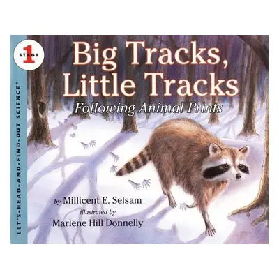 "Big Tracks, Little Tracks: Following Animal Prints" - "" ("Selsam Millicent E.")(Paperback)