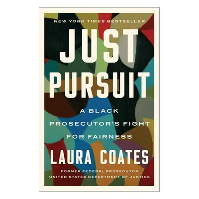 "Just Pursuit: A Black Prosecutor's Fight for Fairness" - "" ("Coates Laura")(Paperback)