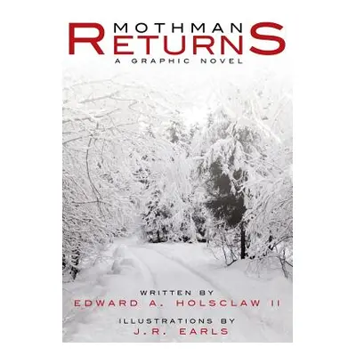 "Mothman Returns: A Graphic Novel" - "" ("Holsclaw II Edward A.")(Paperback)