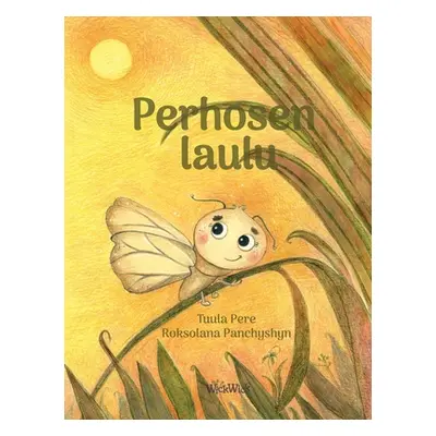 "Perhosen laulu: Finnish Edition of A Butterfly's Song" - "" ("Pere Tuula")(Pevná vazba)