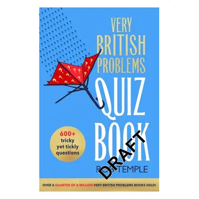 "The Very British Problems Quiz Book" - "" ("Temple Rob")(Pevná vazba)