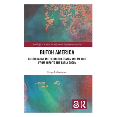 "Butoh America: Butoh Dance in the United States and Mexico from 1970 to the Early 2000s" - "" (