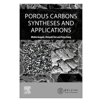 "Porous Carbons: Syntheses and Applications" - "" ("Kang Feiyu")(Paperback)