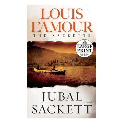 "Jubal Sackett: The Sacketts" - "" ("L'Amour Louis")(Paperback)