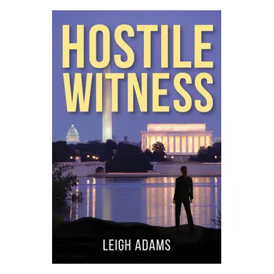 "Hostile Witness" - "A Kate Ford Mystery" ("Adams Leigh")(Pevná vazba)