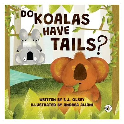 "Do Koalas Have Tails?" - "" ("Olsey F. J.")(Paperback)