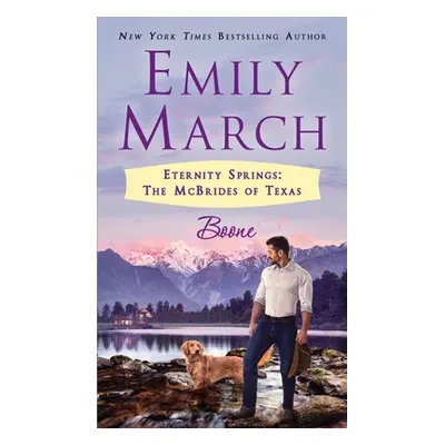 "Boone: Eternity Springs: The McBrides of Texas" - "" ("March Emily")(Mass Market Paperbound)