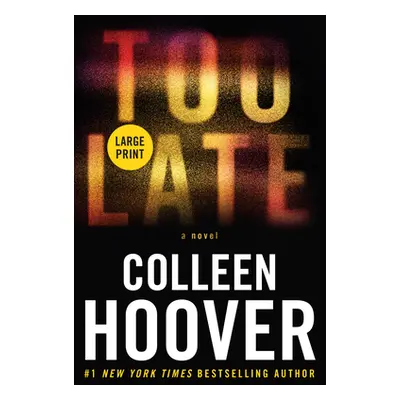 "Too Late: Definitive Edition" - "" ("Hoover Colleen")(Paperback)