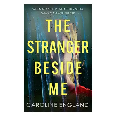 "Stranger Beside Me" - "A gripping twisty thriller which will leave you asking yourself: who can