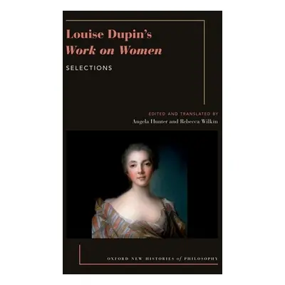 "Louise Dupin's Work on Women: Selections" - "" ("Hunter Angela")(Paperback)