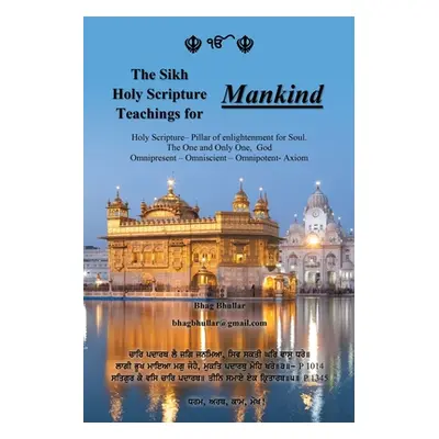 "The Sikh Holy Scripture Teachings for Mankind" - "" ("Bhullar Bhag")(Paperback)