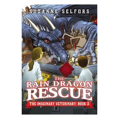 "The Rain Dragon Rescue" - "" ("Selfors Suzanne")(Paperback)