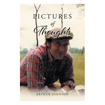 "Pictures of Thoughts" - "" ("Johnson Arthur")(Paperback)