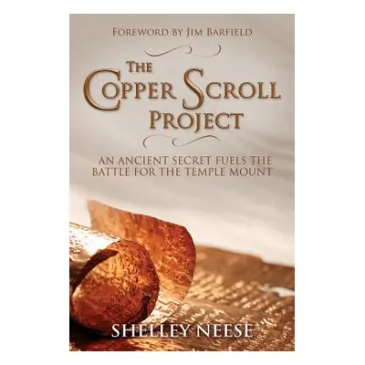 "The Copper Scroll Project: An Ancient Secret Fuels the Battle for the Temple Mount" - "" ("Nees