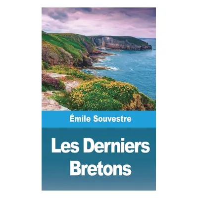 "Les Derniers Bretons" - "" ("Souvestre mile")(Paperback)