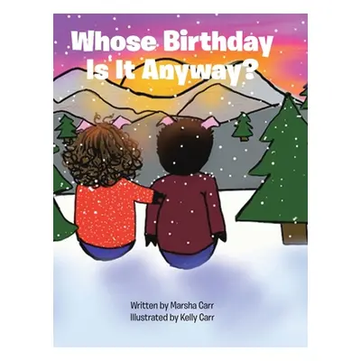 "Whose Birthday Is It Anyway?" - "" ("Carr Marsha")(Pevná vazba)