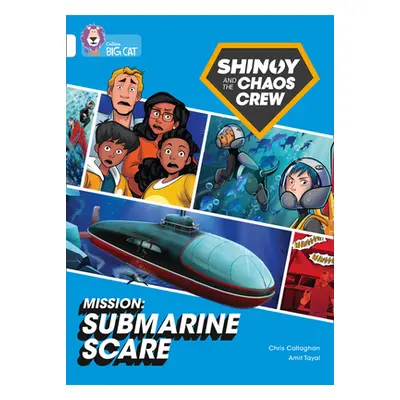 "Shinoy and the Chaos Crew Mission: Submarine Scare" - "Band 10/White" ("Callaghan Chris")(Paper