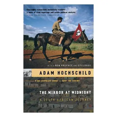 "The Mirror at Midnight: A South African Journey" - "" ("Hochschild Adam")(Paperback)