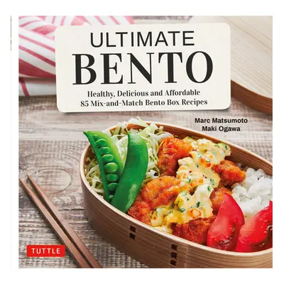 "Ultimate Bento: Healthy, Delicious and Affordable: 85 Mix-And-Match Bento Box Recipes" - "" ("M