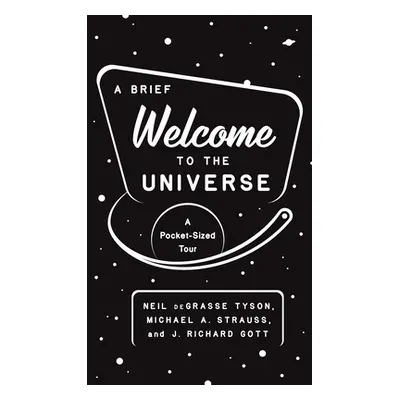 "A Brief Welcome to the Universe: A Pocket-Sized Tour" - "" ("Tyson Neil Degrasse")(Paperback)